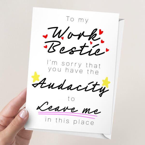 Work Bestie Has The Audacity To Leave New Job Card | 7x5" Card