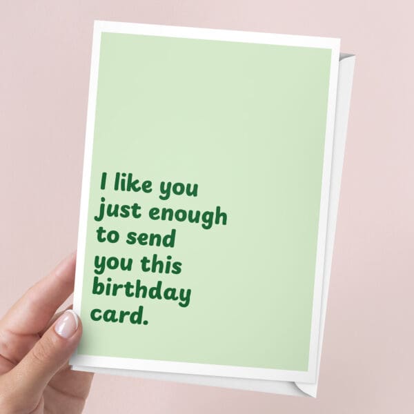 I Like You Birthday Card | Green | 7x5" Card