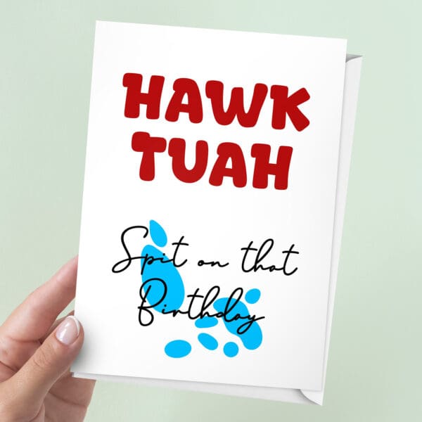 Hawk Tuah Birthday Card | 7x5" Card