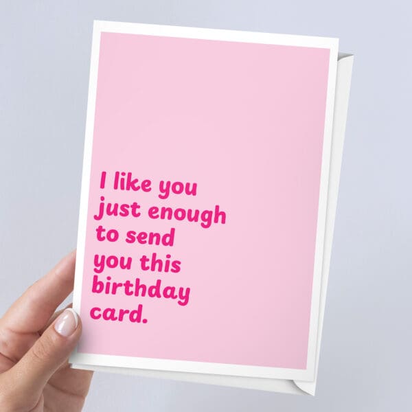 I Like You Birthday Card | Pink | 7x5" Card