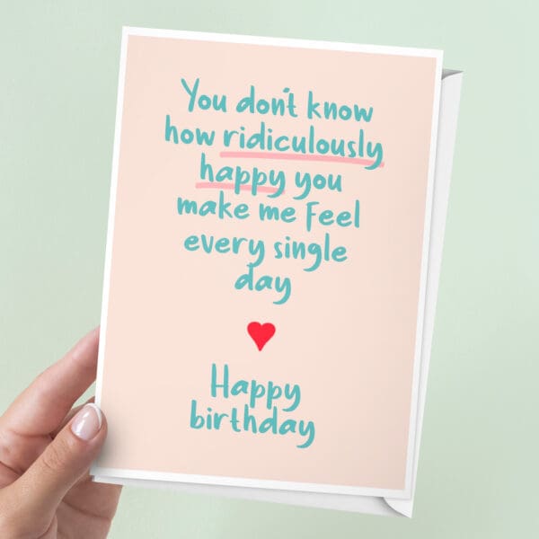 You Make Me Ridiculously Happy Birthday Card | 7x5" Card