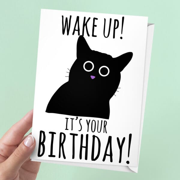 Wake Up, It's Your Birthday Card | 7x5" Card | Black Cat